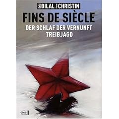 Bilal. Erweiterte Ausgabe: Fins de si�cle. Der Schlaf der Vernunft - Treibjagd
