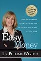 Easy Money: How to Simplify Your Finances and Get What You Want out of Life