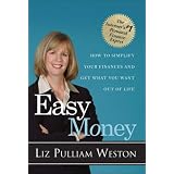 Easy Money: How to Simplify Your Finances and Get What You Want out of Life