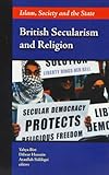British secularism and religion : Islam, society and the state