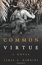 A Common Virtue: A Novel