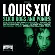 Slick Dogs and Ponies [Vinyl]