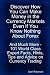 Discover How You Can Make Money in the Currency Markets Even If You Know Nothing About Forex - And Much More - 101 World Class Expert Facts, Hints, Tips and Advice on Currency Trading
