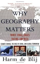 Why Geography Matters: Three Challenges Facing America: Climate Change, the Rise of China, and Global Terrorism