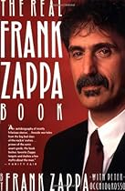The Real Frank Zappa Book The Real Frank Zappa Book