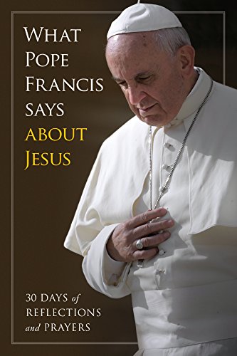 What Pope Francis Says About Jesus
