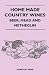 Home Made Country Wines - Beer, Mead and Metheglin