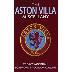 The Aston Villa Miscellany: The Ultimate Book of Villains Trivia