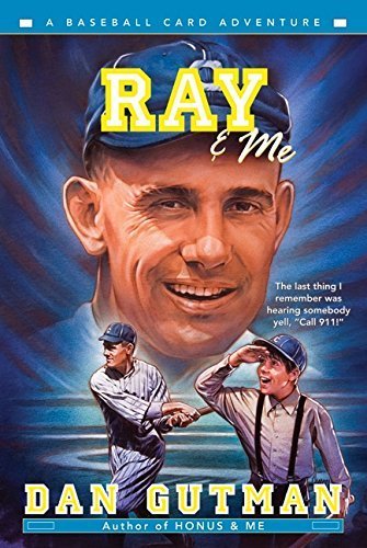 Ray & Me (Baseball Card Adventures) by Dan Gutman (2011-02-22)