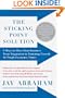 The Sticking Point Solution: 9 Ways to Move Your Business from Stagnation to Stunning Growth InTough Economic Times