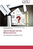 Aprendizaje de las Matemáticas: Una intervención basada en IAP (Spanish Edition)