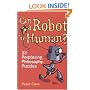 Can a Robot be Human?: 33 Perplexing Philosophy Puzzles
