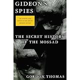 Gideon's Spies: The Secret History of the Mossad
