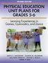 Physical Education Unit Plans for Grades 5 6 2nd