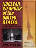 Nuclear Weapons of the United States: An Illustrated History