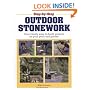 Step-by-Step Outdoor Stonework: Over Twenty Easy-to-Build Projects for Your Patio and Garden