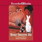 Bear Snores On | [Karma Wilson]