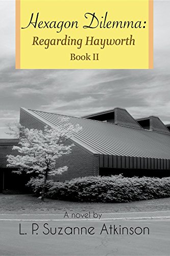 Hexagon Dilemma: Regarding Hayworth Book II (Regarding Hayworth Series)
