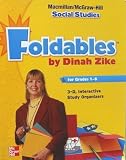 Dinah Zike's Foldables for Grades 1-6 3-D Interactive Graphic Organizers (Macmillan/McGraw-Hill Social Studies)