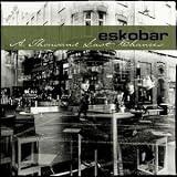Eskobar - A Thousand Last Chances