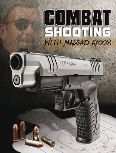 Combat : Combat Shooting Massad Ayoob