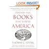 Twenty-five Books That Shaped America: How White Whales, Green Lights, and Restless Spirits Forged Our National Identity