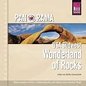 Panorama USA S&uuml;dwest. Wonderland of Rocks: Naturwunder in Stein in Nationalparks und abseits touristischer Pfade