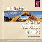 Panorama USA S&uuml;dwest - Wonderland of Rocks: Naturwunder in Stein in Nationalparks und abseits touristischer Pfade - 