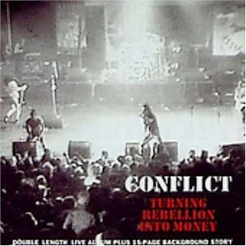 Conflict - Turning Rebellion Into Money - Zortam Music
