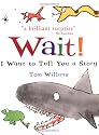 Wait! I Want to Tell You a Story
