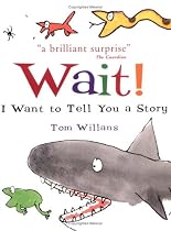 Wait! I Want to Tell You a Story
