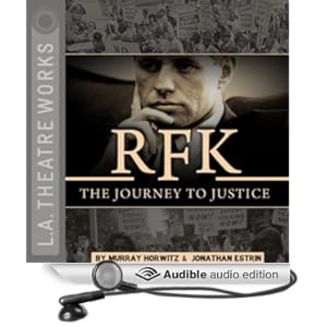 RFK - The Journey to Justice - Murray Horwitz, Jonathan Estrin 