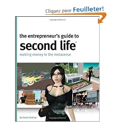 The Entrepreneur's Guide to Second Life: Making Money in the Metaverse