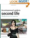 The Entrepreneur's Guide to Second Life: Making Money in the Metaverse
