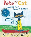 Pete the Cat and His Four Groovy Buttons