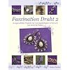 Faszination Draht 2: Ausgew�hlte Projekte f�r handgefertigten Schmuck aus Draht & Perlen