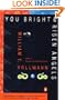 You Bright and Risen Angels (Contemporary American fiction)