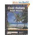 Cool Hotels Beach Resorts (Cool Hotels) (Cool Hotels)