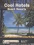 Cool Hotels Beach Resorts (Cool Hotels) (Cool Hotels)