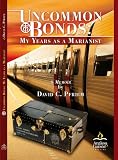 Uncommon Bonds: My Years As A Marianist
