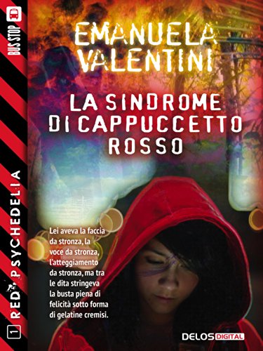 La sindrome di Cappuccetto Rosso: Red Psychedelia 1 (Italian Edition)