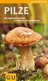 Produkt-Bild: Pilze: Die wichtigsten Arten entdecken und bestimmen (GU Naturf&uuml;hrer 2012)