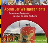 CD WISSEN Junior - Live dabei - Abenteuer Weltgeschichte. Bedeutende Ereignisse von der Steinzeit bis heute, 3 CDs - Ulli Kulke