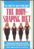 Body-Shaping Diet, The (Eat right for your body Type!) $6.99