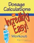 Dosage Calculations: An Incredibly Ea...