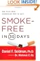 Smoke-Free in 30 Days: The Pain-Free, Permanent Way to Quit
