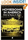 Moviegoing in America: A Sourcebook in the History of Film Exhibition