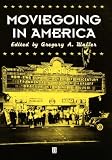Moviegoing in America: A Sourcebook in the History of Film Exhibition
