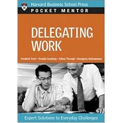 Delegating Work (Pocket Mentor) (Pocket Mentor)
