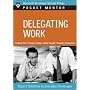 Delegating Work (Harvard Business School Press/Pocket Mentor)